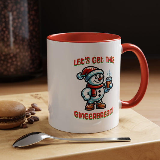 Lets Get This Ginger Bread Mug, Snowman, Coffee Mug