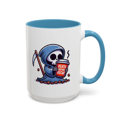 Death Before Decaf Coffee Mug