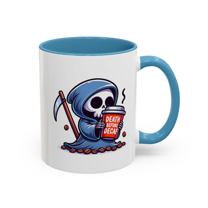 Death Before Decaf Coffee Mug