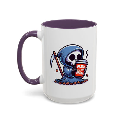 Death Before Decaf Coffee Mug